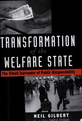 Transformation of the Welfare State: The Silent Surrender of Public Responsibility