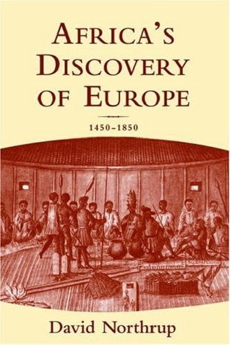 Africa's Discovery of Europe: 1450-1850