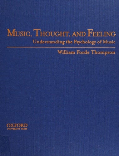 Music, Thought, and Feeling: Understanding the Psychology of Music