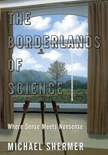 The Borderlands of Science: Where Sense Meets Nonsense