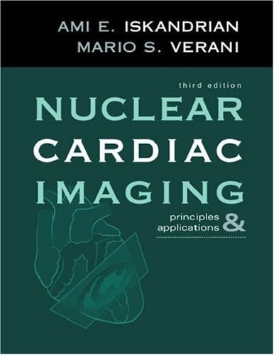 Nuclear Cardiac Imaging: Principles & Applications