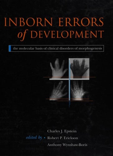 Inborn Errors of Development: The Molecular Basis of Clinical Disorders of Morphogenesis (Oxford Monographs on Medical Genetics, 49)
