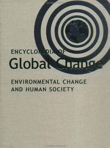 Encyclopedia of Global Change: Environmental Change and Human Society