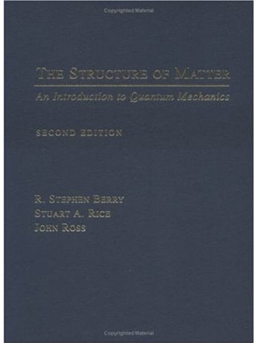 The Structure of Matter: An Introduction to Quantum Mechanics includes CD-ROM (Topics in Physical Chemistry)
