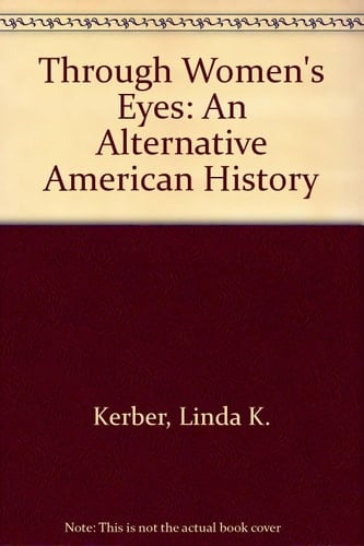 Through Women's Eyes: An Alternative American History