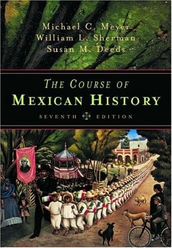 The Course of Mexican History, Seventh Edition