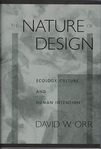 The Nature of Design: Ecology, Culture, and Human Intention