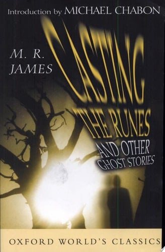 Casting the Runes: And Other Ghost Stories (Oxford World's Classics)