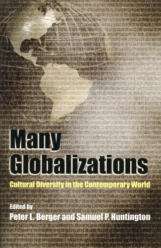 Many Globalizations : Cultural Diversity in the Contemporary World