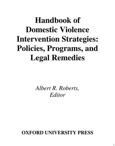 Handbook of Domestic Violence Intervention Strategies: Policies, Programs, and Legal Remedies