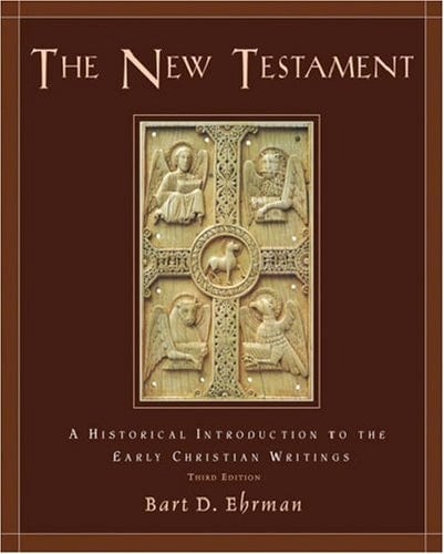 The New Testament: A Historical Introduction to the Early Christian Writings