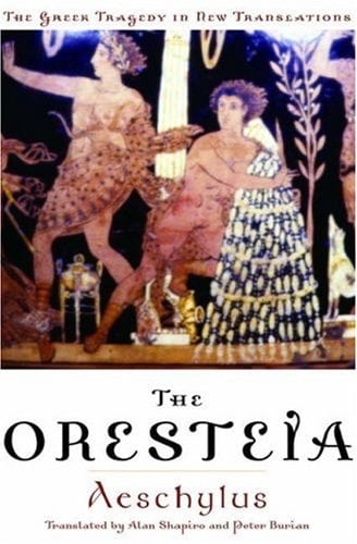 The Oresteia (Greek Tragedy in New Translations)
