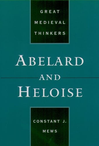 Abelard and Heloise (Great Medieval Thinkers)