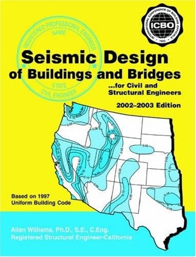 Seismic Design of Buildings and Bridges: For Civil and Structural Engineers 2002-2003 Edition
