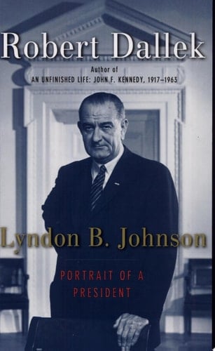 Lyndon B. Johnson: Portrait of a President