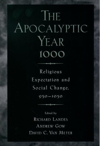 The Apocalyptic Year 1000: Religious Expectation and Social Change, 950-1050