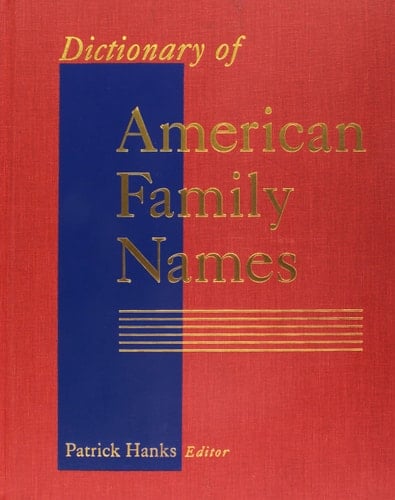 Dictionary of American Family Names,Vol. 2: G-N