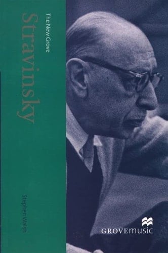 The New Grove Stravinsky (Grove Music Composer Biography Series)