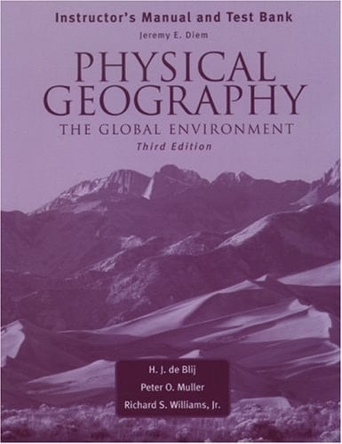 Instructor's Manual and Test Bank to Accompany Physical Geography: The Global Environment, Third Edition