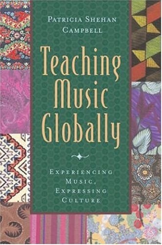 Teaching Music Globally & Thinking Musically: Experiencing Music, Expressing Culture Package: Includes 2 books, 1 CD (Global Music Series)