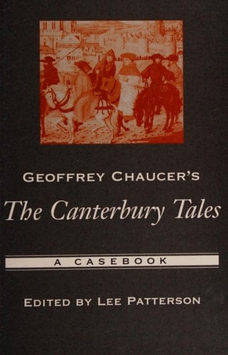 Geoffrey Chaucer's The Canterbury Tales: A Casebook (Casebooks in Criticism)