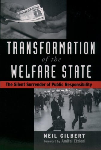 Transformation of the Welfare State: The Silent Surrender of Public Responsibility