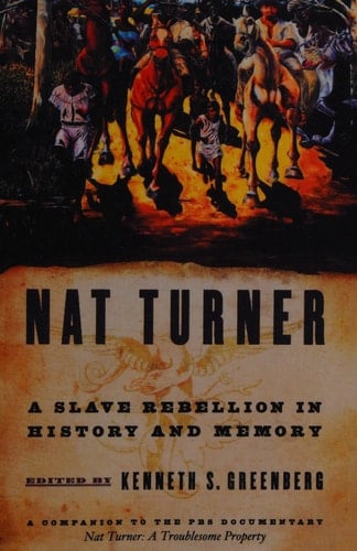 Nat Turner: A Slave Rebellion in History and Memory