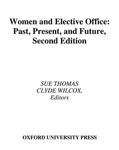 Women and Elective Office: Past, Present, and Future