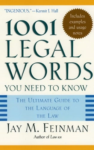 1001 Legal Words You Need to Know: The Ultimate Guide to the Language of the Law