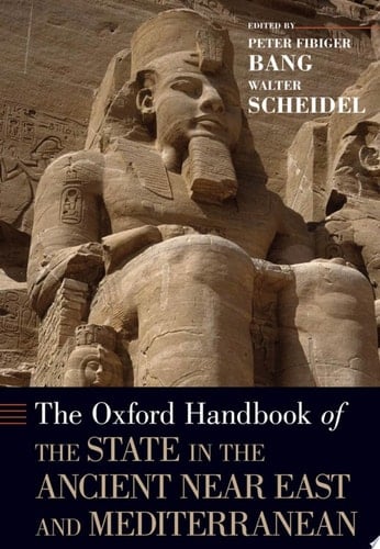 The Oxford Handbook of the State in the Ancient Near East and Mediterranean (Oxford Handbooks)