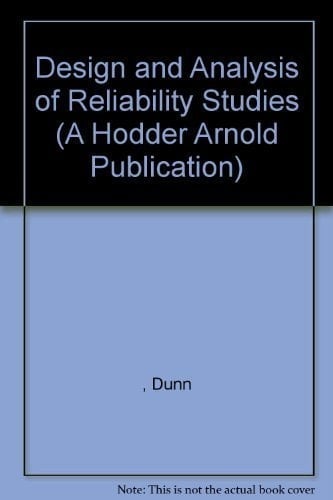 Design and Analysis of Reliability Studies: The Statistical Evaluation of Measurement Errors