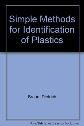 Simple Methods for Identification of Plastics: With A Plastics Identification Table by Hansjürgen Saechtling (Hanser Publishers)