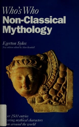 Who's Who in Non-Classical Mythology (Who's Who Series)