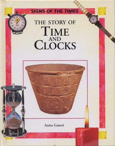 The Story of Time and Clocks (Signs of the Times)