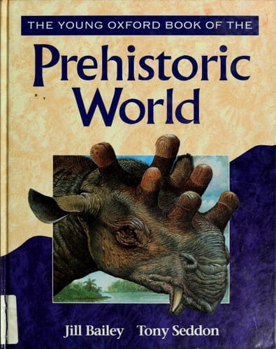 The Young Oxford Book of the Prehistoric World