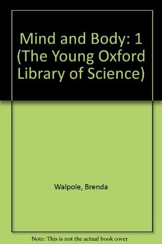 Body and Mind (Young Oxford Library of Science)