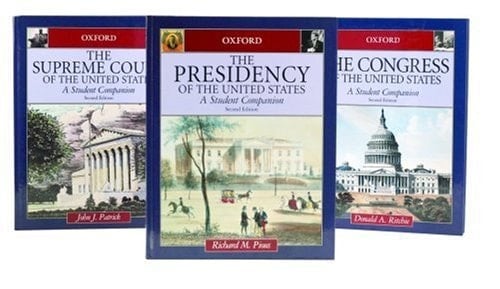Student Companions to American Government: 3 Volume Set: Presidency of the United States, Congress of the United States, and Supreme Court of the United States