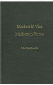 Markets in Vice, Markets in Virtue