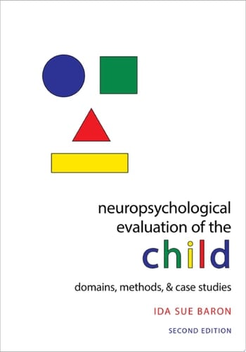 Neuropsychological Evaluation of the Child Domains, Methods, and Case Studies
