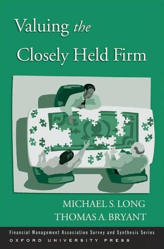 Valuing the Closely Held Firm (Financial Management Association Survey and Synthesis)