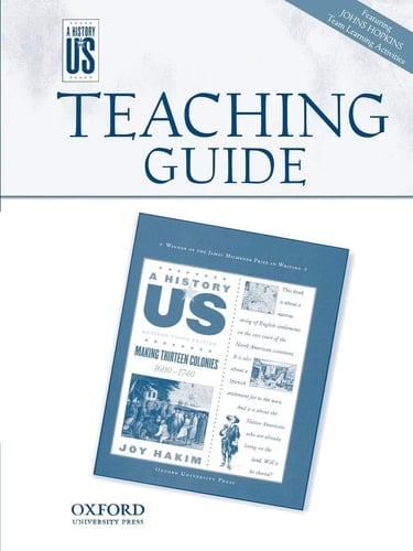 A History of US: Book 2: Making 13 Colonies 1600-1740: Teaching Guide for Grade 8 3rd Edition (A History of US)