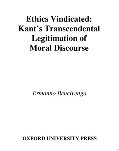 Ethics Vindicated: Kant's Transcendental Legitimation of Moral Discourse