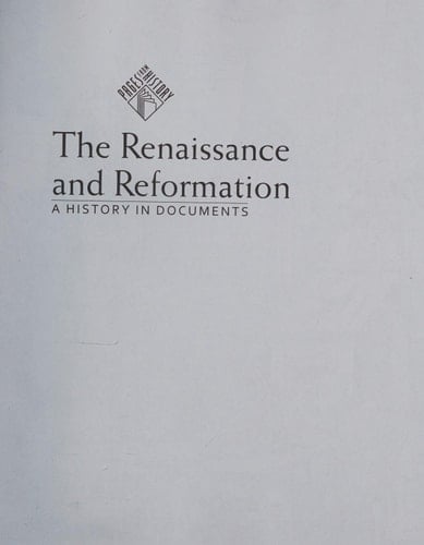 The Renaissance and Reformation: A History in Documents (Pages from History)