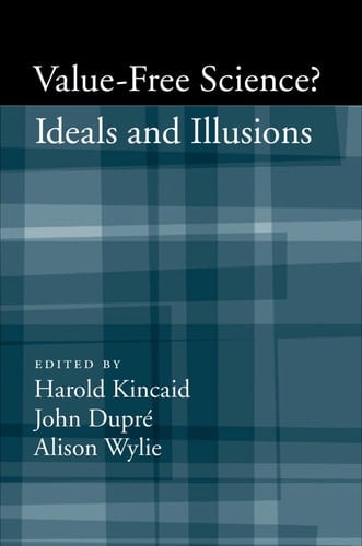 Value-Free Science : Ideals and Illusions