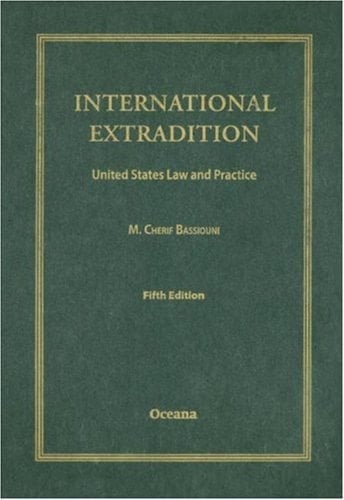 International Extradition: United States Law & Practice
