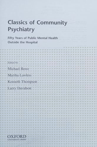 Classics of Community Psychiatry: Fifty Years of Public Mental Health Outside the Hospital