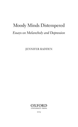Moody Minds Distempered: Essays on Melancholy and Depression