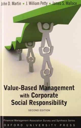 Value Based Management with Corporate Social Responsibility (Financial Management Association Survey and Synthesis)