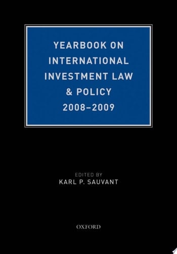 Yearbook on International Investment Law & Policy 2008-2009 (Yearbook on International Investment Law and Policy)