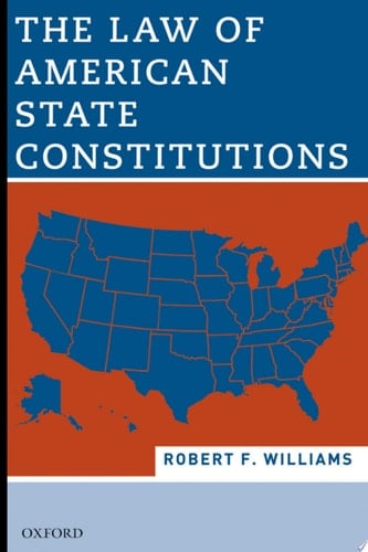 The Law of American State Constitutions